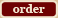 ORDER
